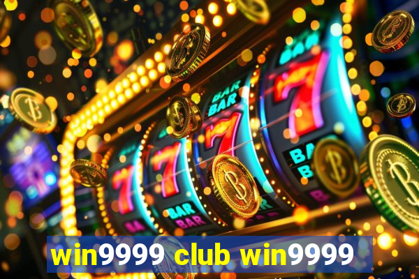 win9999 club win9999